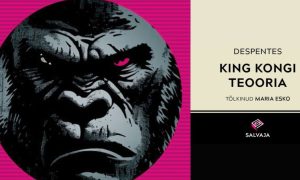 Virginie Despentes King Kongi teooria