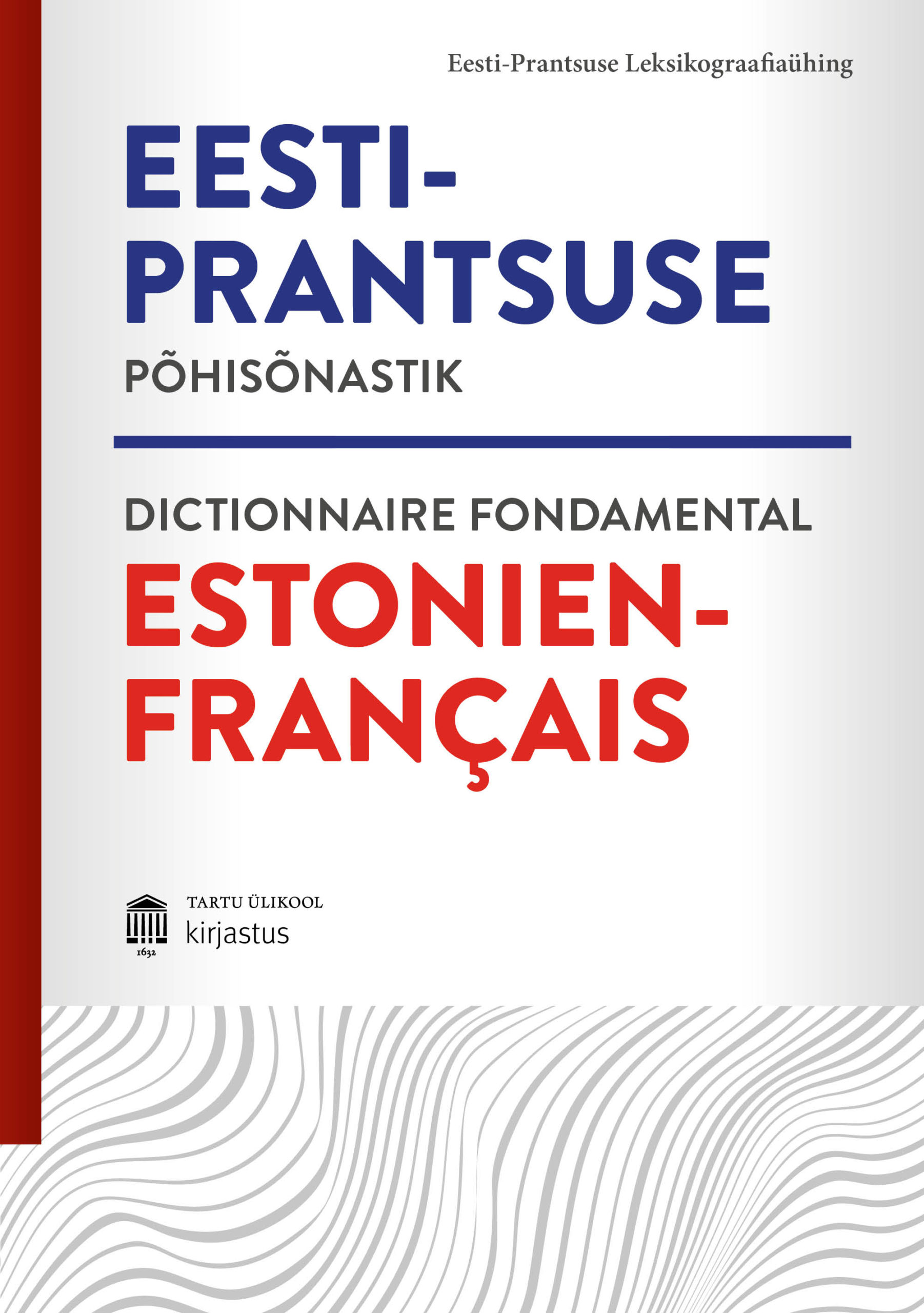 “Eesti-prantsuse põhisõnastiku” esitlus 29. novembril - Prantsuse ...