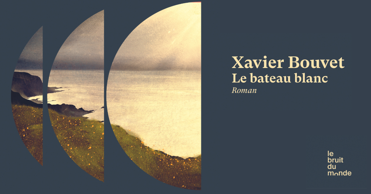 Xavier Bouvet_Le bateau blanc